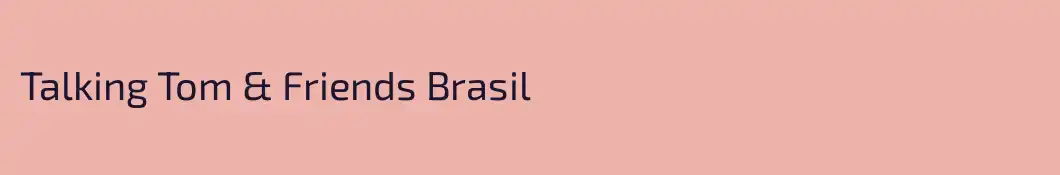 Talking Tom & Friends Brasil